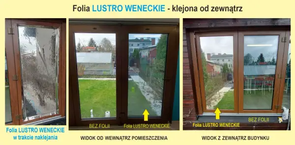 Folia lustro weneckie naklejona na okno. Pokazano widok z zewnątrz i od wewnątrz, porównując okno z folią i bez.